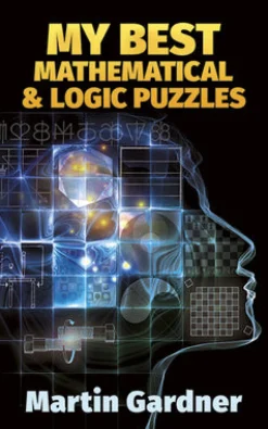 My Best Mathematical and Logic Puzzles