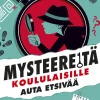 Mysteereitä koululaisille - Auta etsivää ja ratkaise 60 tapausta