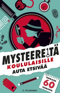 Mysteereitä koululaisille - Auta etsivää ja ratkaise 60 tapausta