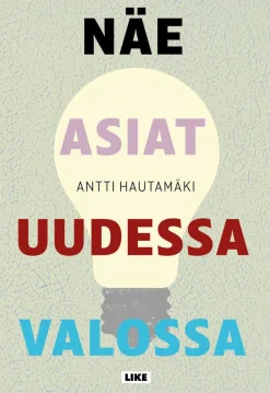 Näe asiat uudessa valossa