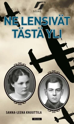 Ne lensivät tästä yli (selkokirja)