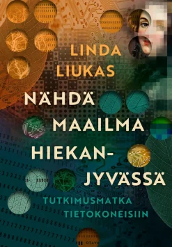 Nähdä maailma hiekanjyvässä