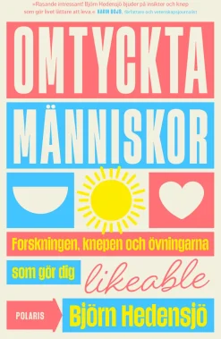 Omtyckta människor : forskningen, knepen och övningarna som gör dig likeable