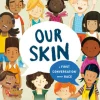 Our Skin: A First Conversation About Race