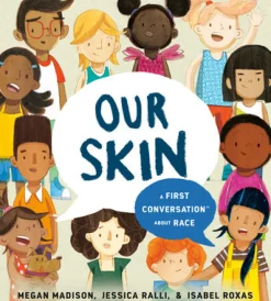 Our Skin: A First Conversation About Race