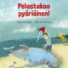 Pelastakaa pyöriäinen!