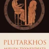 Plutarkhos. Mielen tyyneydestä