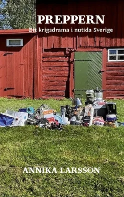 PREPPERN : Ett krigsdrama i Sveriges nutid