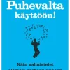 Puhevalta käyttöön!