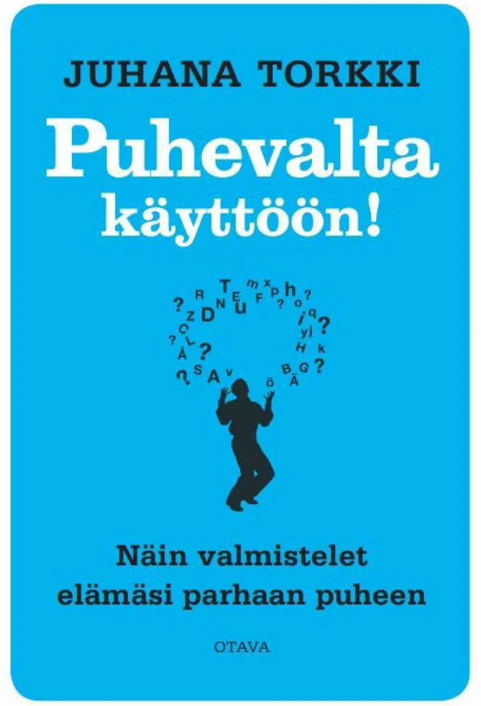 Puhevalta käyttöön!