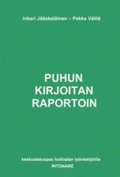Puhun, kirjoitan, raportoin