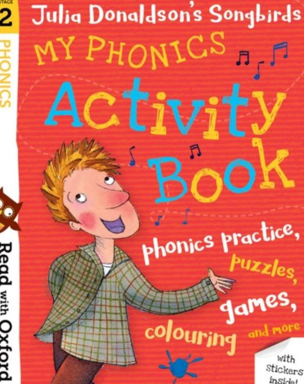 Read with Oxford: Stage 2: Julia Donaldson's Songbirds: My Phonics Activity Book