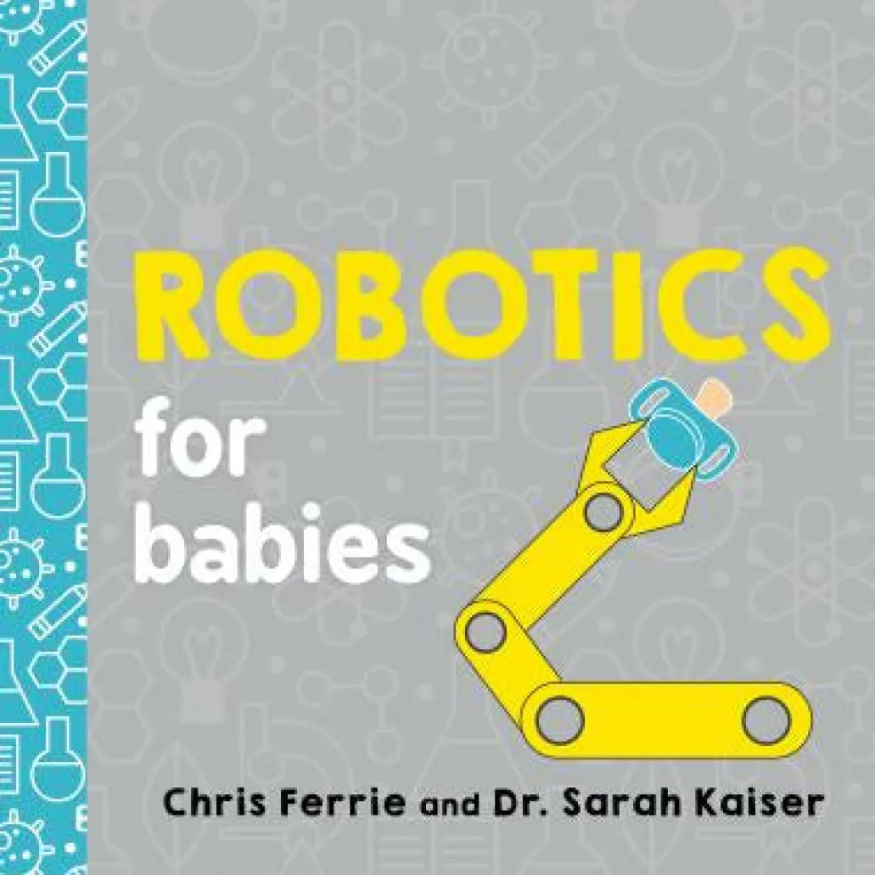 Robotics for Babies