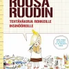 Roosa Ruudin tehtäväkirja rohkeille insinööreille