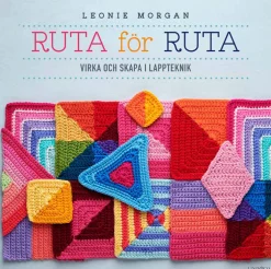 Ruta för ruta : virka och skapa i lappteknik