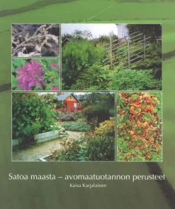Satoa maasta - avomaatuotannon perusteet