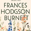 Selected Frances Hodgson Burnett