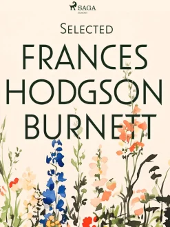 Selected Frances Hodgson Burnett