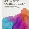 Sexualitet och relationer : att möta ett engagerande och föränderligt kunskapsområde i skolan
