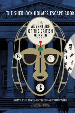 Sherlock Holmes Escape Book: The Adventure of the British Museum, The