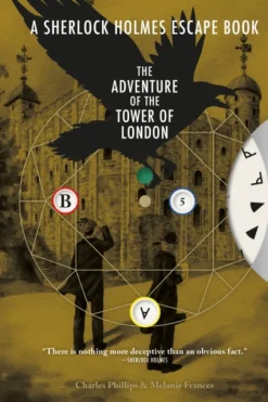 Sherlock Holmes Escape Book, A: The Adventure of the Tower of London