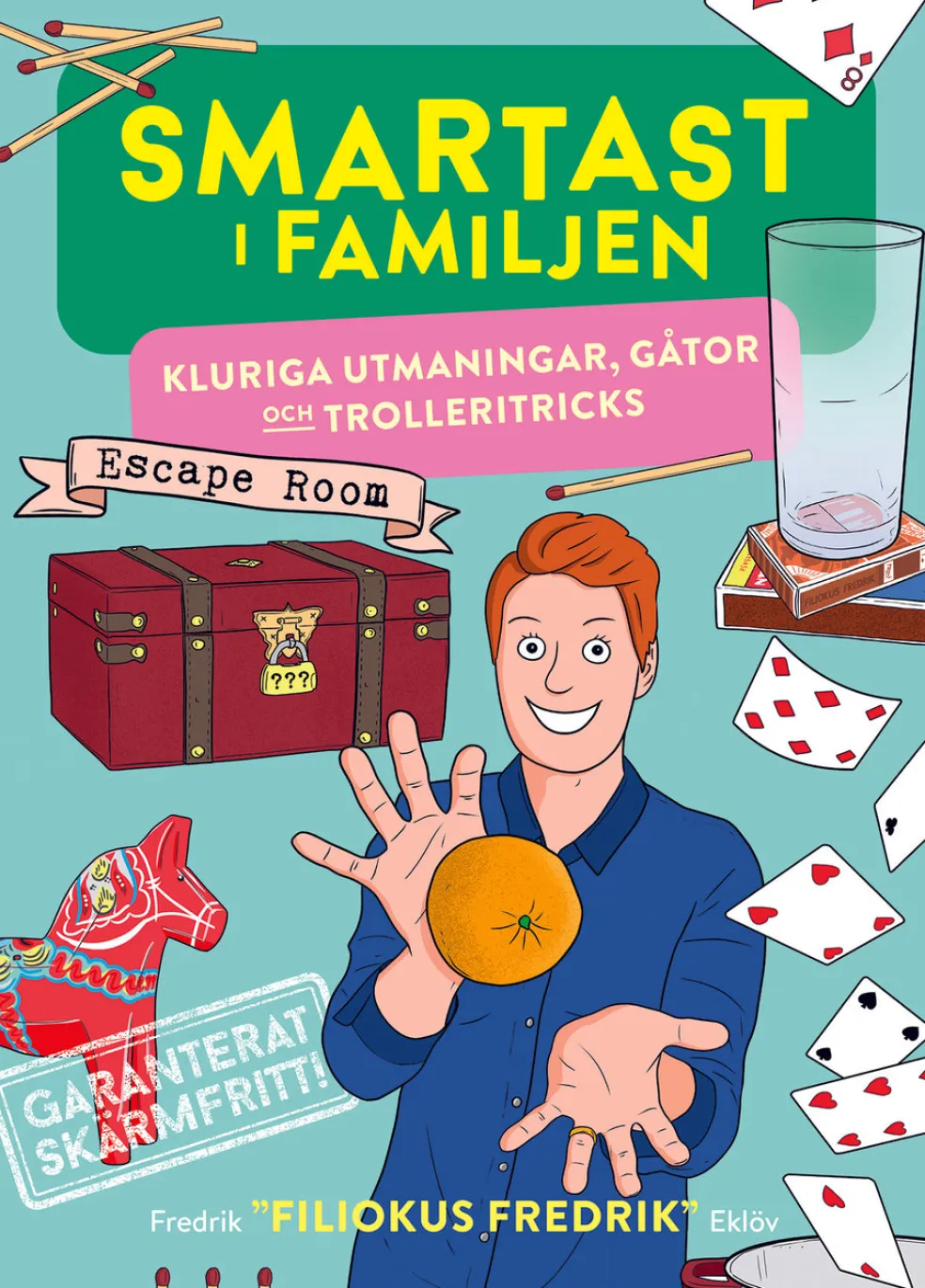 Smartast i familjen : kluriga utmaningar, gåtor och trolleritricks