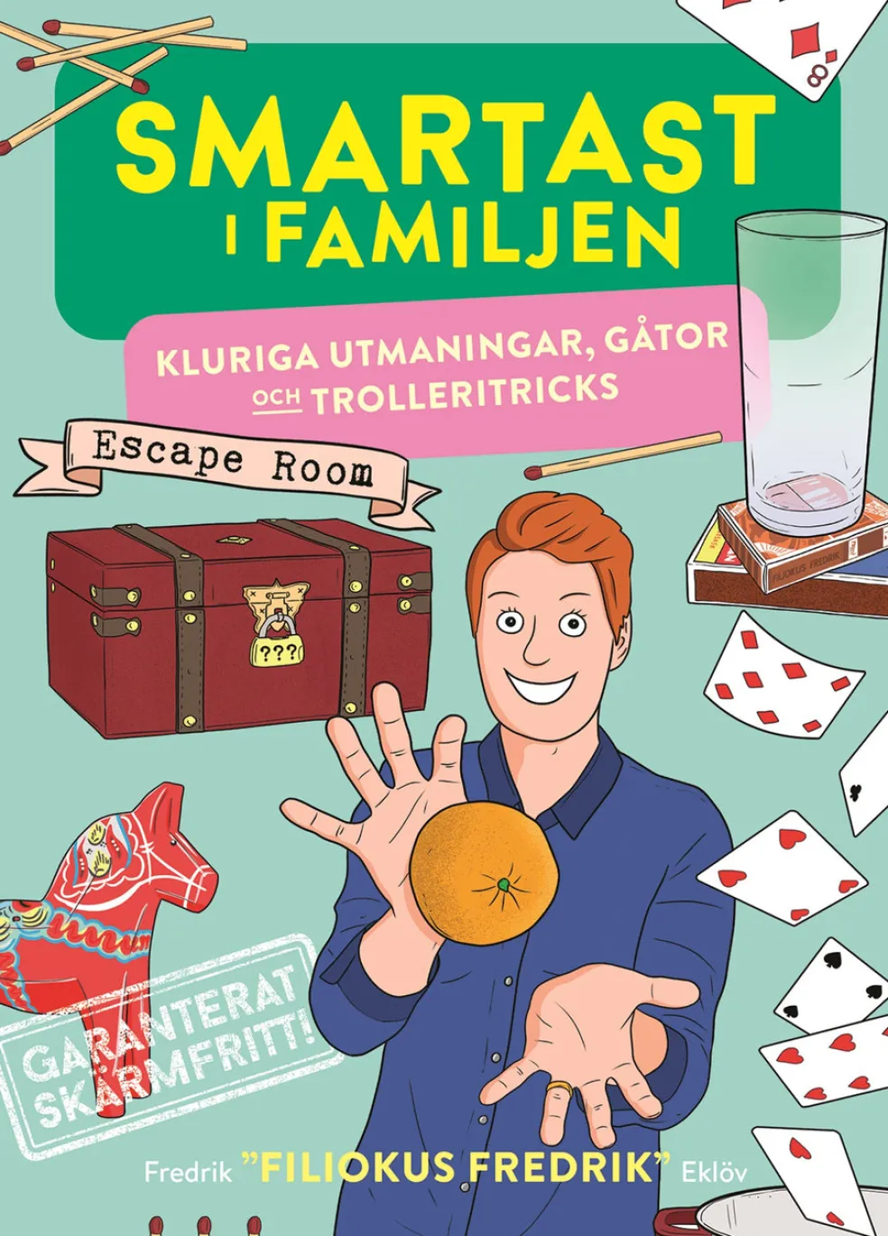 Smartast i familjen : kluriga utmaningar, gåtor och trolleritricks