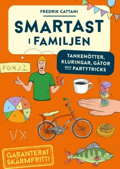 Smartast i familjen : tankenötter, kluringar, gåtor och partytricks
