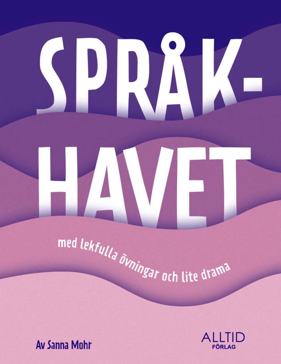 Språkhavet : med lekfulla övningar och lite drama