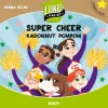 Super Cheer: Kadonnut pompom