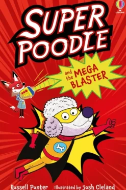 Superpoodle and the Mega Blaster