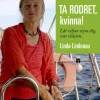 Ta rodret, kvinna! : låt viljan styra dig, inte rädslan