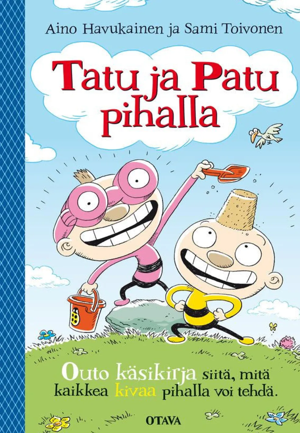Tatu ja Patu pihalla