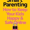 Tech-Smart Parenting