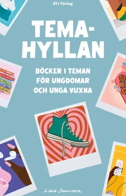 Temahyllan : böcker i teman för ungdomar och unga vuxna