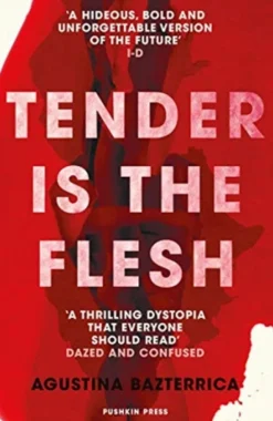 Tender is the Flesh