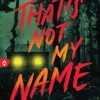 That's Not My Name