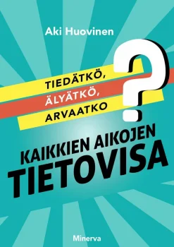 Tiedätkö, älyätkö, arvaatko?