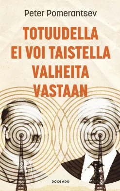Totuudella ei voi taistella valheita vastaan