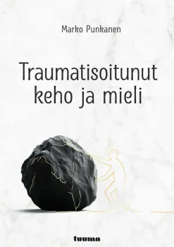 Traumatisoitunut keho ja mieli