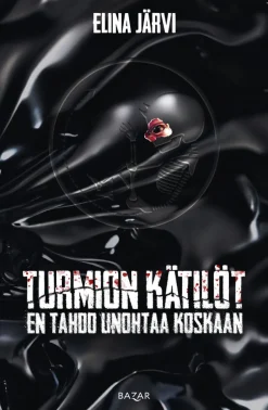 Turmion kätilöt: En tahdo unohtaa koskaan