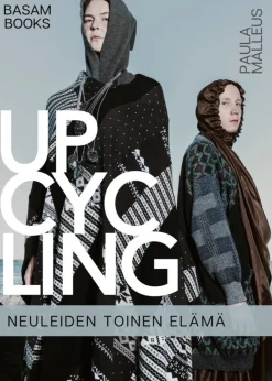 UPCYCLING - Neuleiden toinen elämä