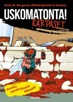 Uskomatonta! Kärpäset