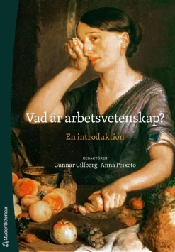 Vad är arbetsvetenskap? : en introduktion