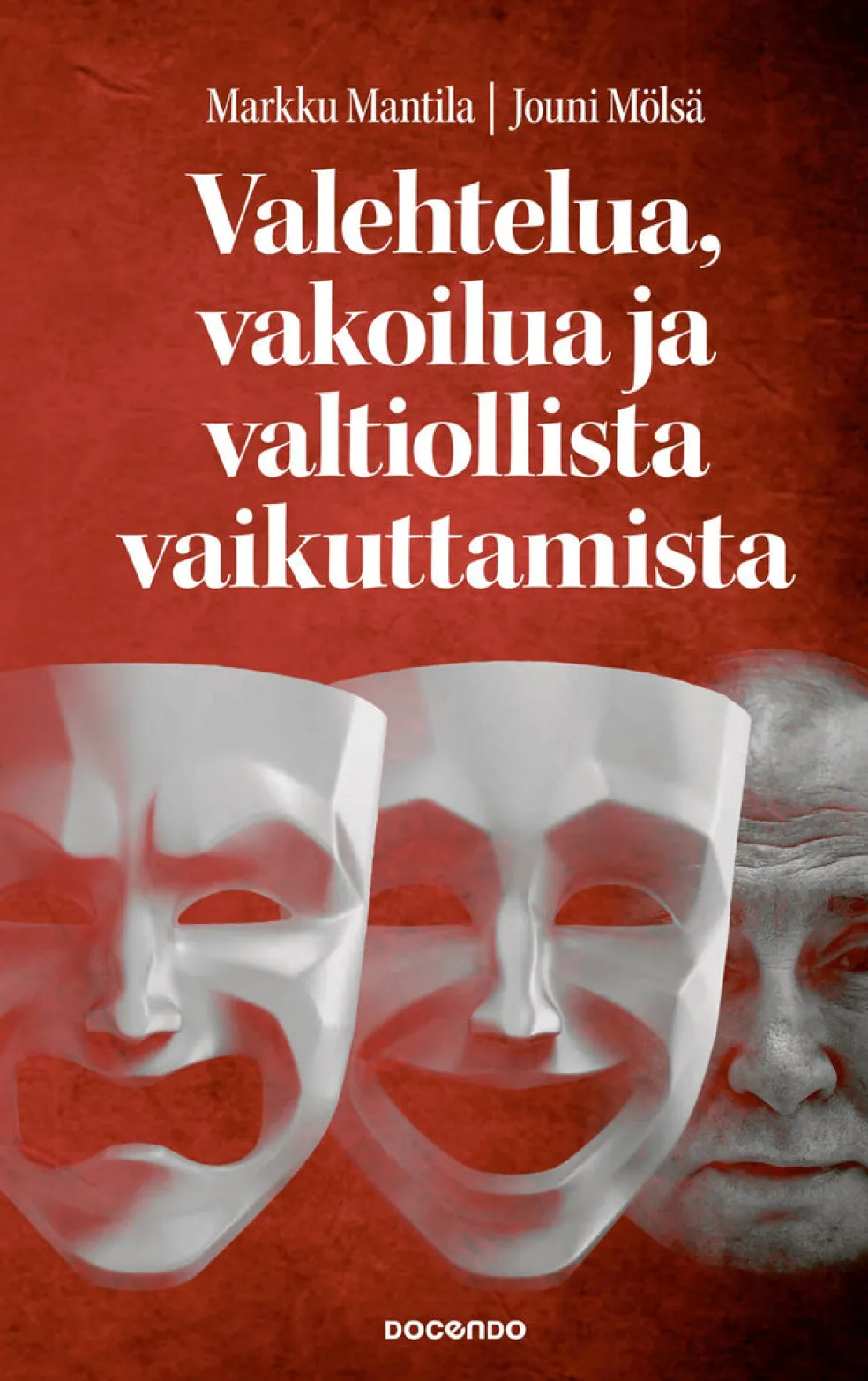 Valehtelua, vakoilua ja valtiollista vaikuttamista