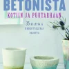 Valetaan betonista kotiin ja puutarhaan