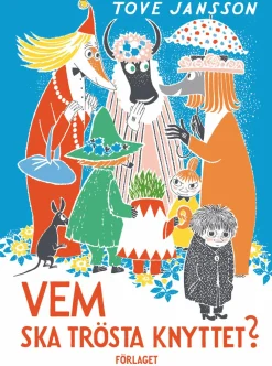 Vem ska trösta Knyttet?