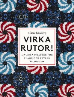 Virka rutor : magiska mönster för plagg och prylar