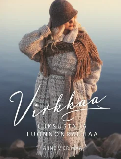 VIRKKAA! Luksusta ja luonnonrauhaa