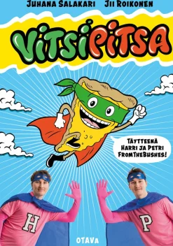 Vitsipitsa - täytteenä Harri ja Petri FromTheBushes